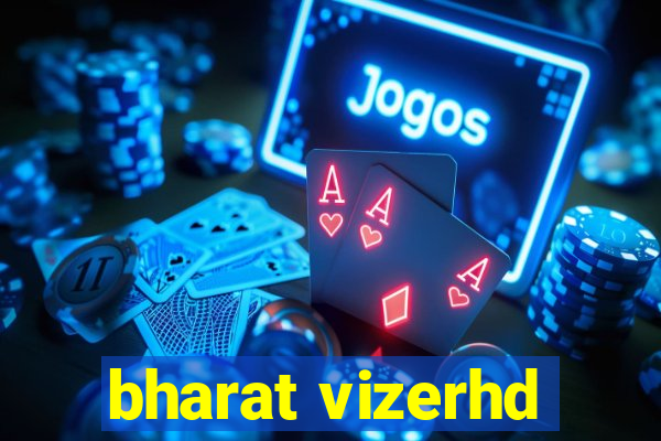 bharat vizerhd