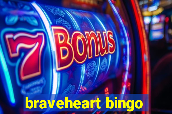 braveheart bingo