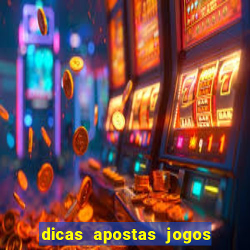 dicas apostas jogos de hoje