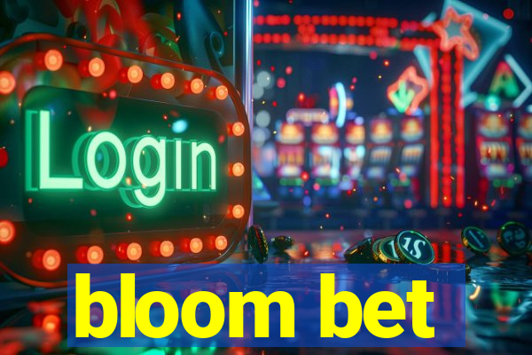 bloom bet