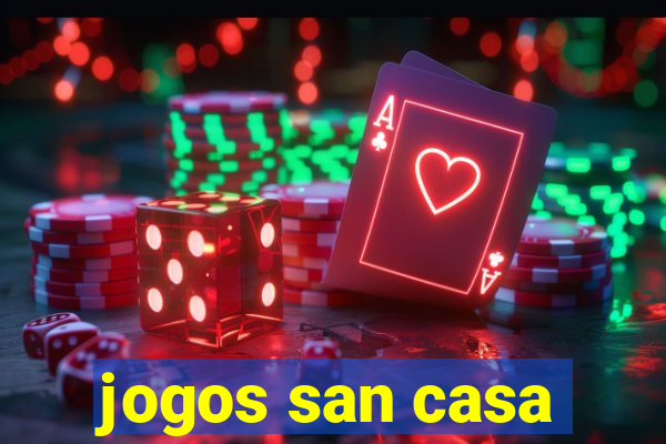 jogos san casa