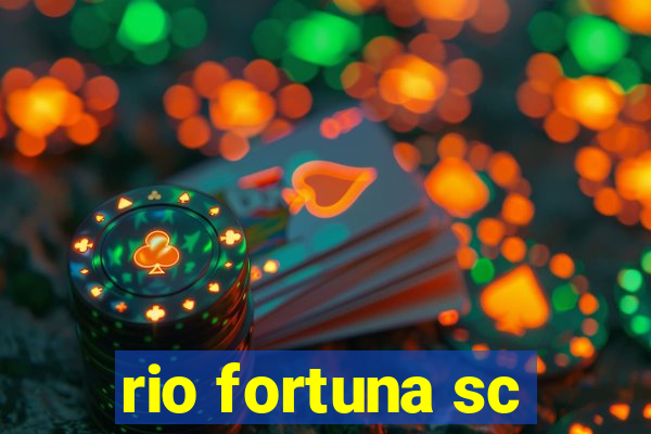 rio fortuna sc