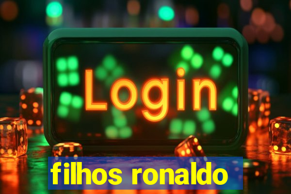 filhos ronaldo