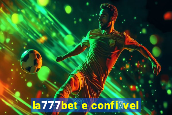 la777bet e confi谩vel