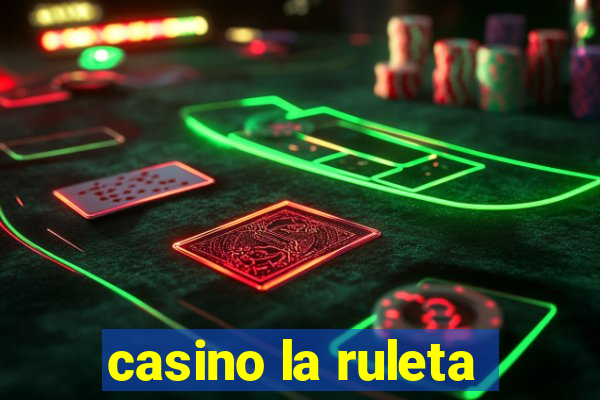 casino la ruleta