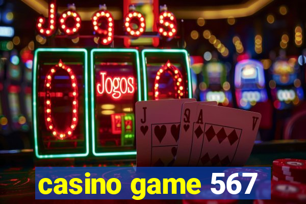 casino game 567