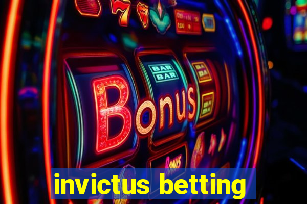 invictus betting