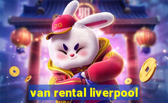 van rental liverpool