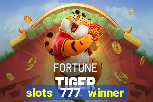 slots 777 winner como sacar