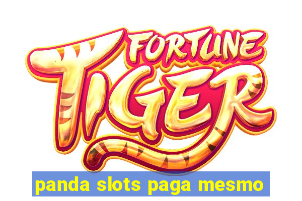 panda slots paga mesmo