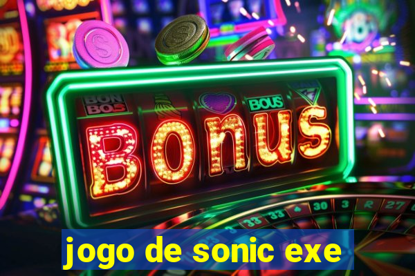 jogo de sonic exe