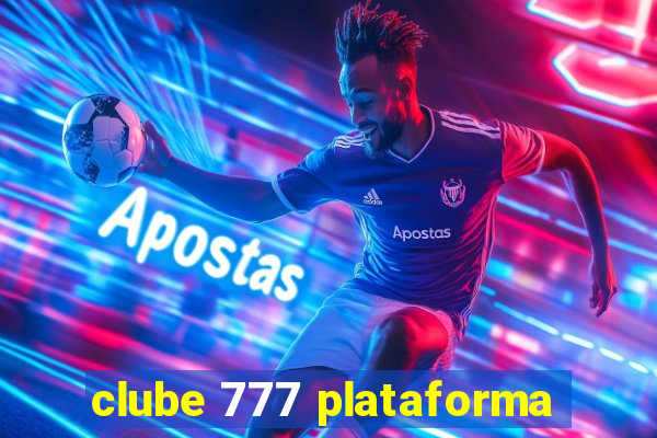 clube 777 plataforma