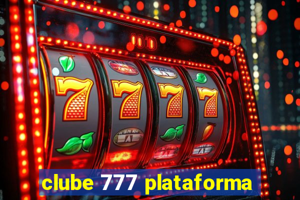 clube 777 plataforma