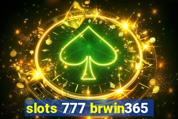 slots 777 brwin365