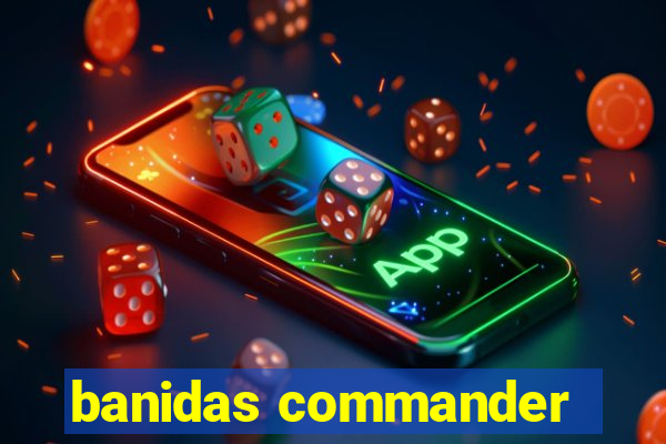 banidas commander