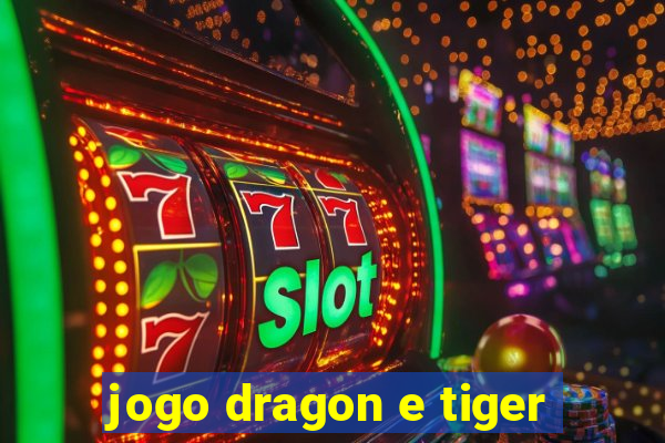 jogo dragon e tiger