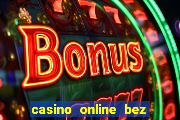 casino online bez depozytu bonus