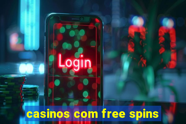 casinos com free spins