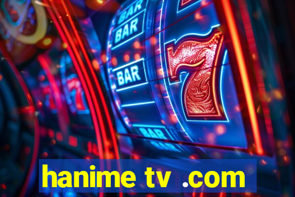 hanime tv .com