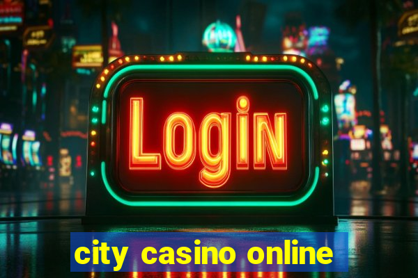 city casino online