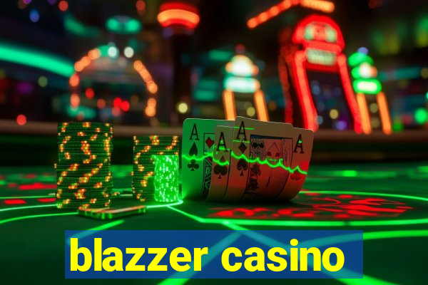 blazzer casino