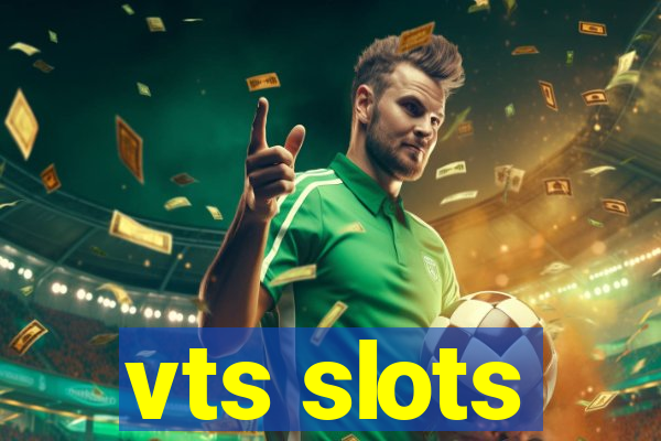 vts slots