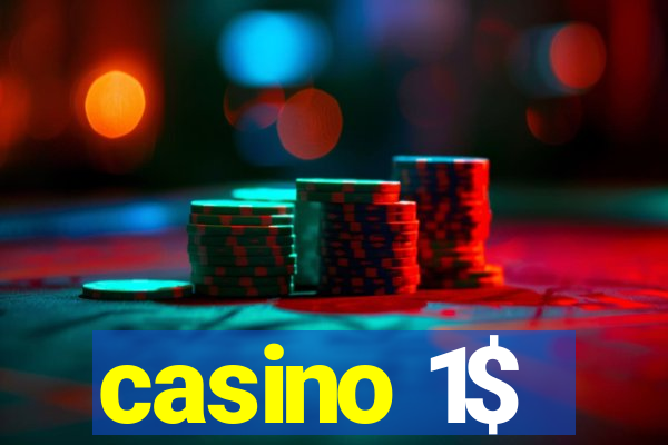 casino 1$