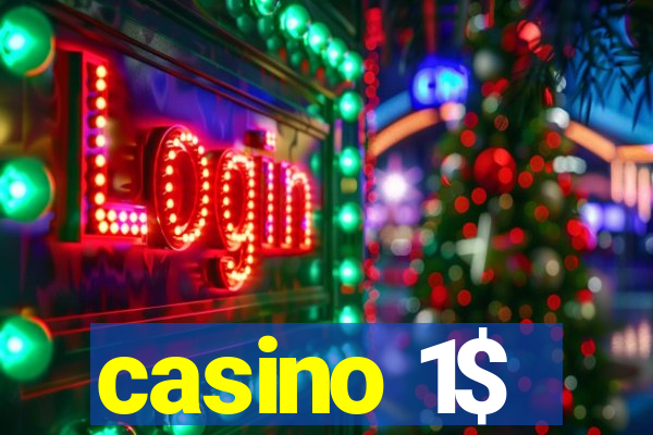 casino 1$