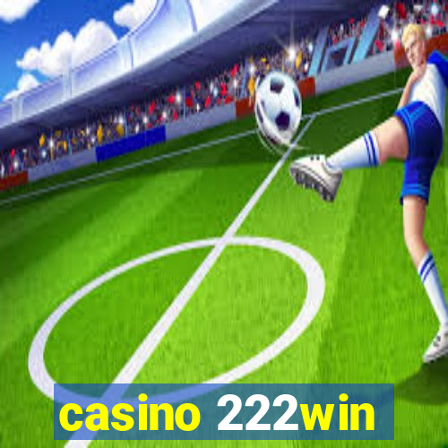 casino 222win