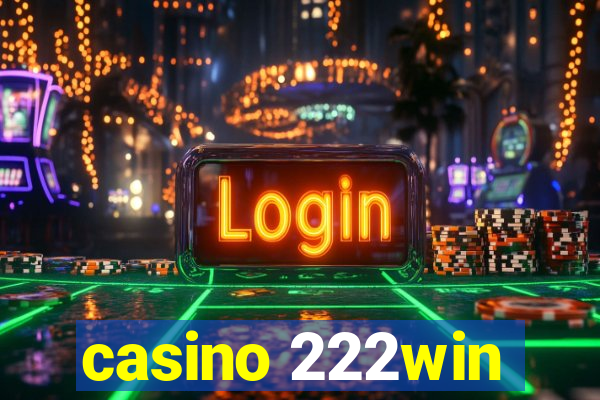 casino 222win