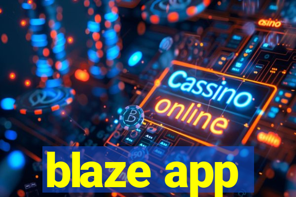 blaze app