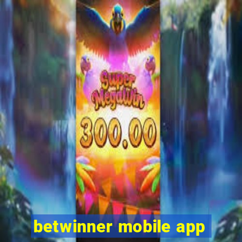 betwinner mobile app