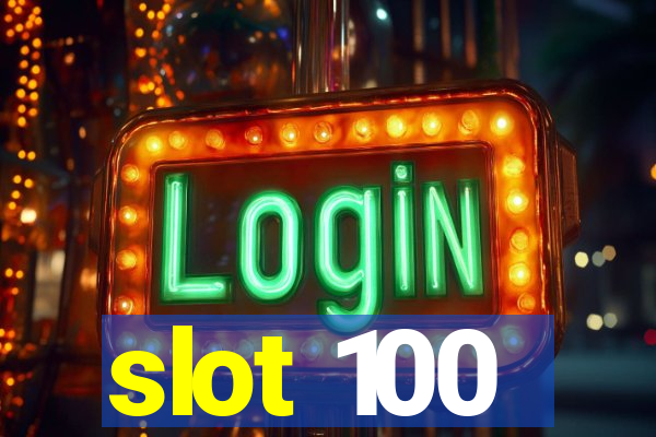 slot 100