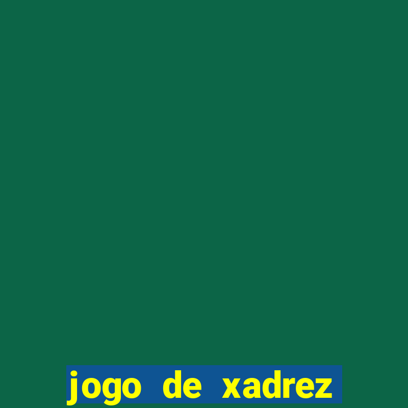 jogo de xadrez online gratis