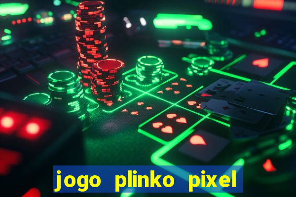 jogo plinko pixel é confiável