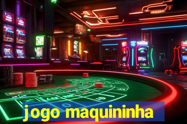 jogo maquininha