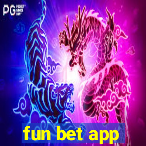 fun bet app