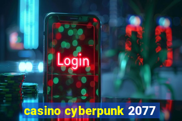 casino cyberpunk 2077