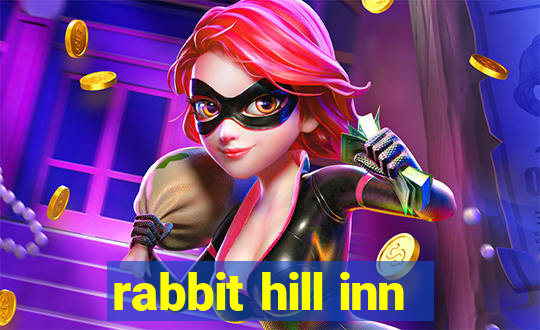 rabbit hill inn