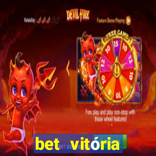 bet vitória apostas online