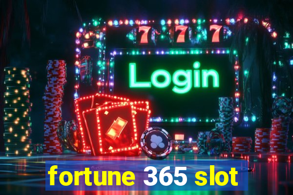 fortune 365 slot