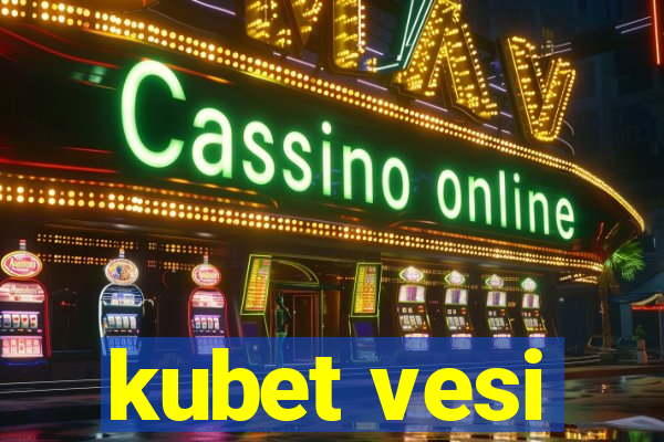 kubet vesi