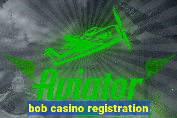 bob casino registration