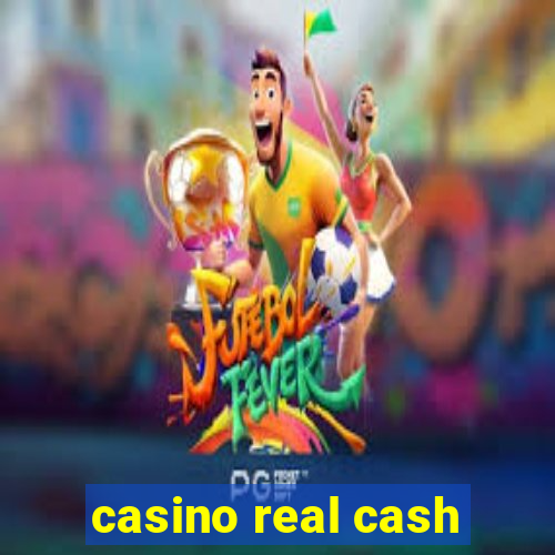 casino real cash