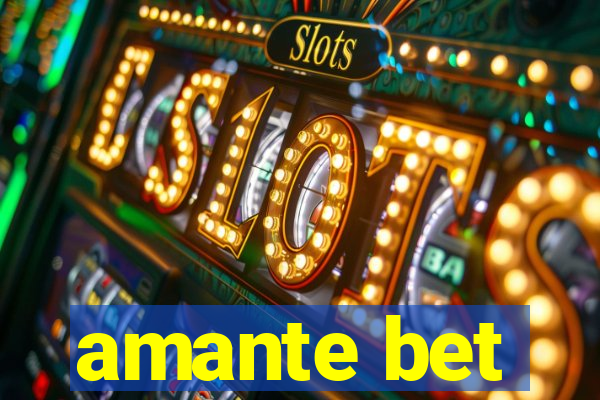 amante bet