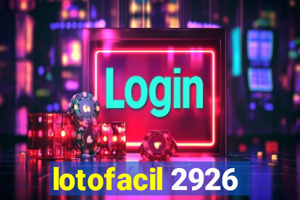 lotofacil 2926