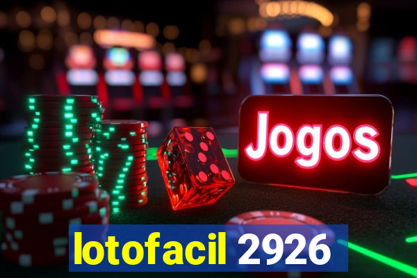 lotofacil 2926