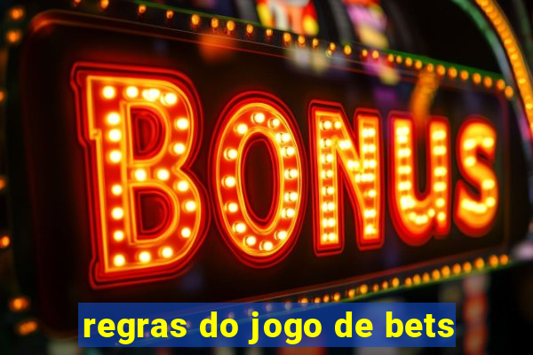 regras do jogo de bets