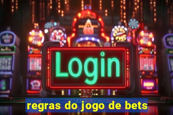 regras do jogo de bets