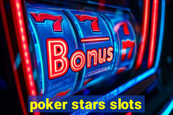 poker stars slots